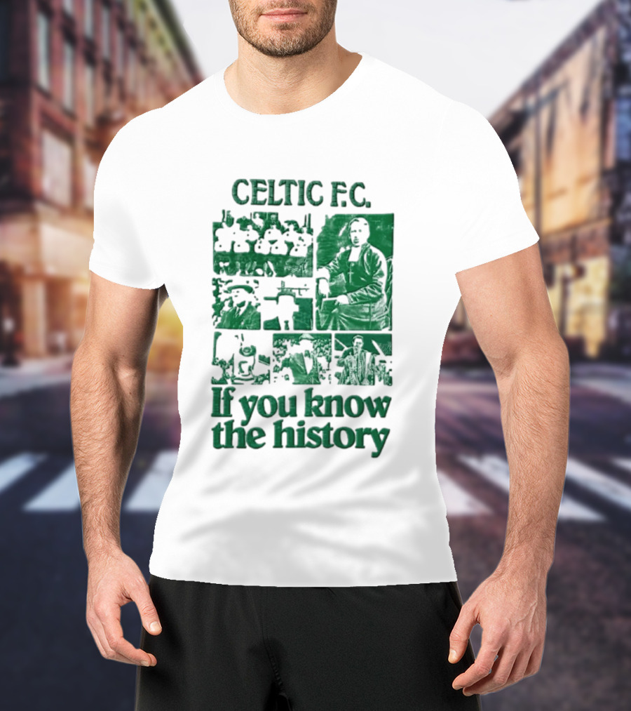 Celtic FC Brother Walfrid Jock Stein Billy McNeill Legacy If You Know The History T-Shirt