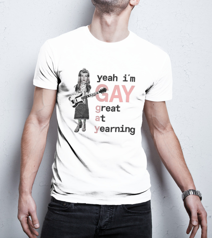 Yeah I'm Gay Great At Yearning LGBTQ Music T-Shirt