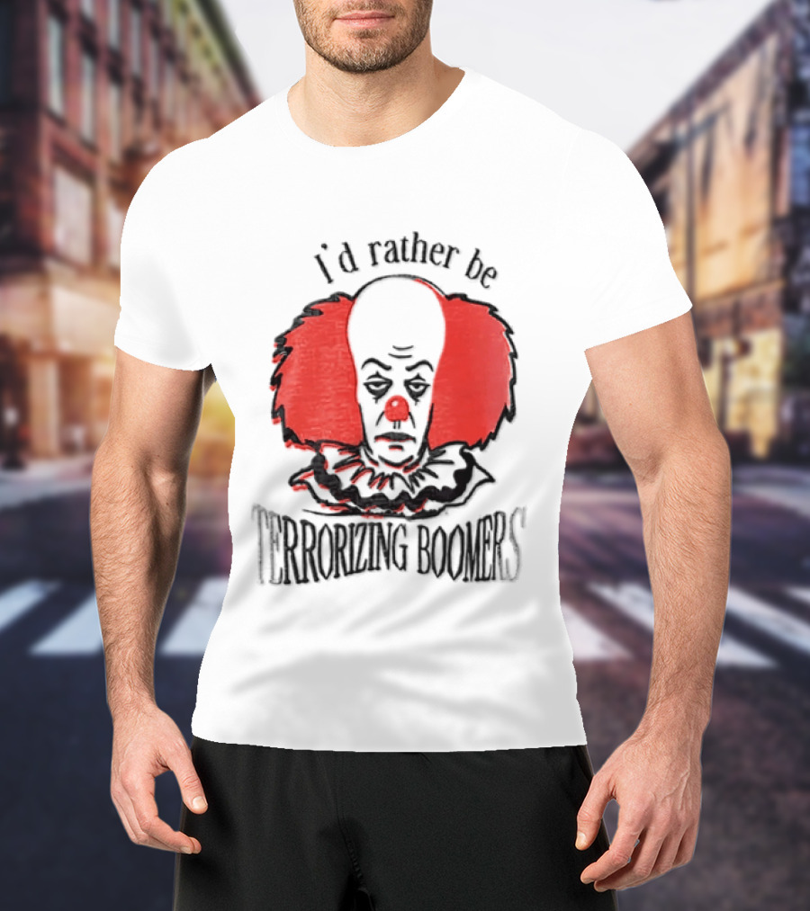 Pennywise IT I'd Rather Be Terrorizing Boomers Clown T-Shirt