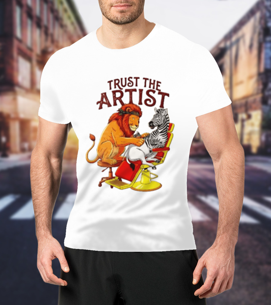 Trust The Artist Lion Tattooing Zebra In Barber Chair T-Shirt