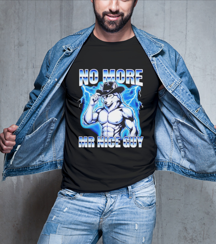 No More Mr Nice Guy Wolf Cowboy Edgy Lightning T-Shirt