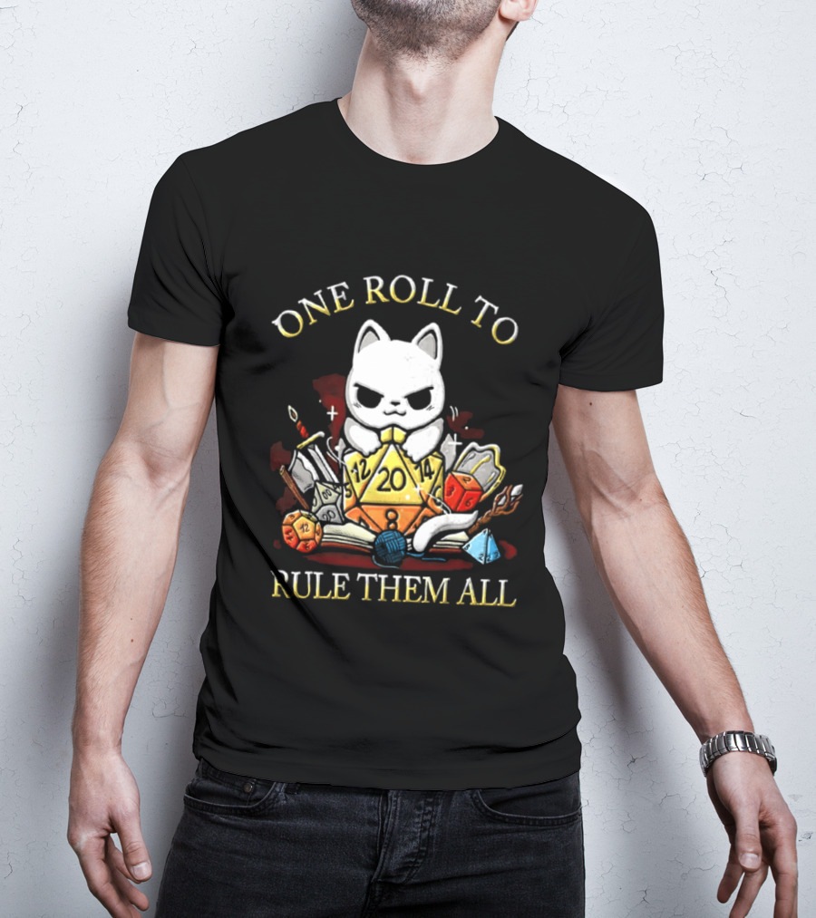 One Roll To Rule Them All Cat With Tabletop Gaming Dice T-Shirt