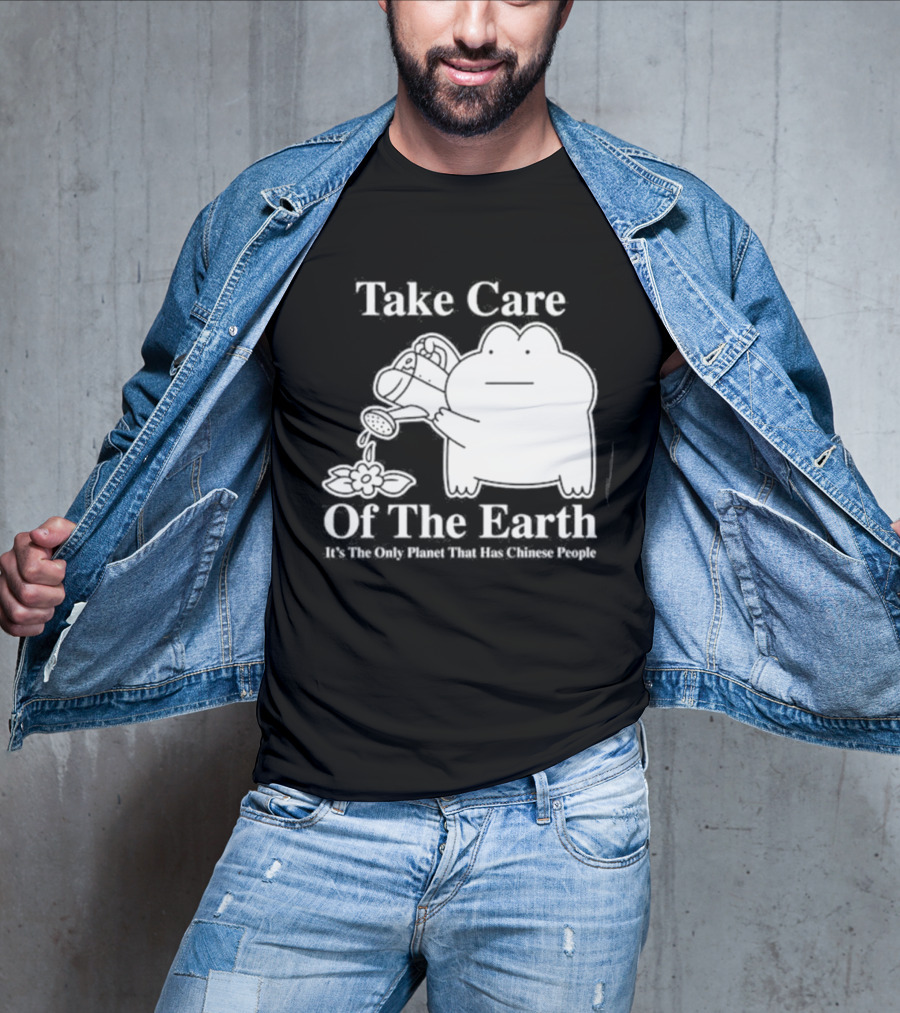 Take Care Of The Earth It's The Only Planet That Has Chinese People Frog T-Shirt