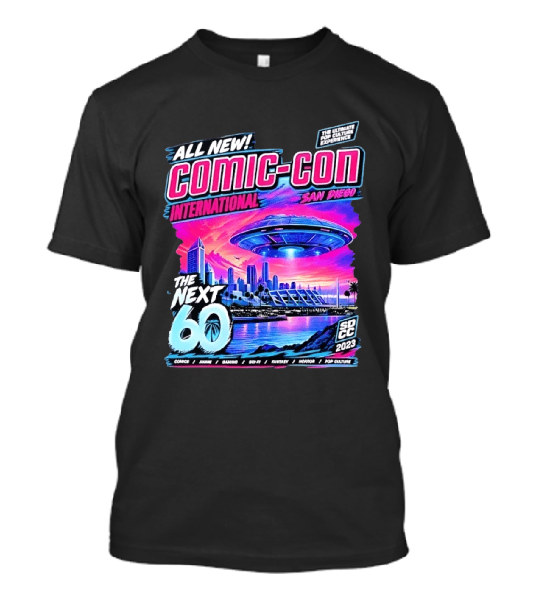 All New Comic Con International San Diego The Next 60 SDCC 2023 Pop Culture Experience Sci Fi Fantasy Comics Anime Gaming Horror T-Shirt