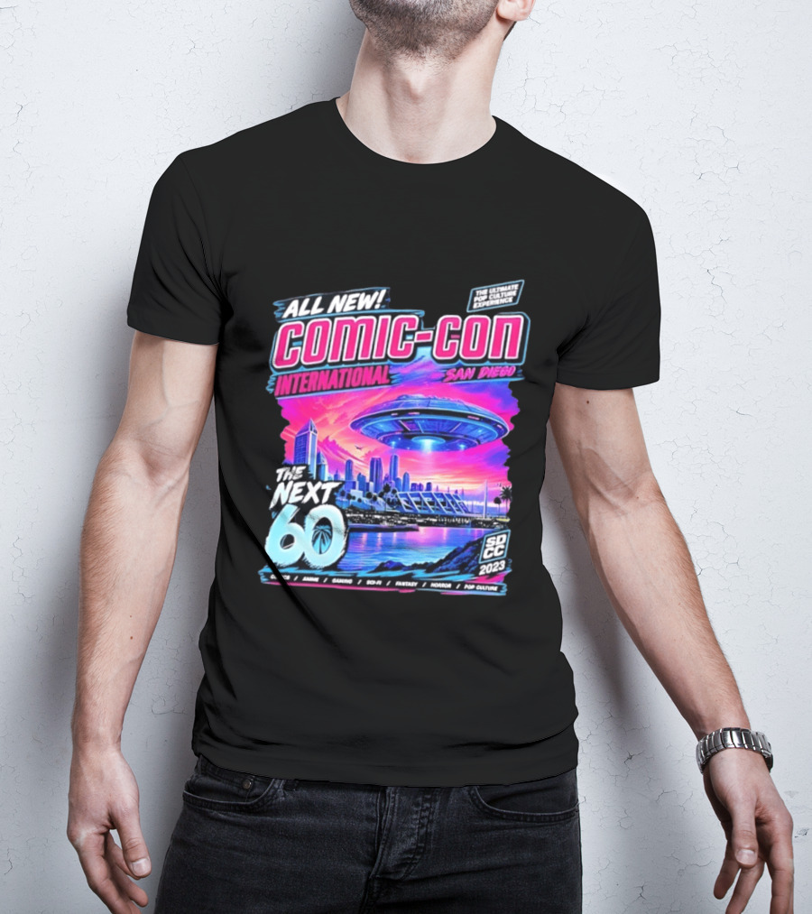 All New Comic Con International San Diego The Next 60 SDCC 2023 Pop Culture Experience Sci Fi Fantasy Comics Anime Gaming Horror T-Shirt