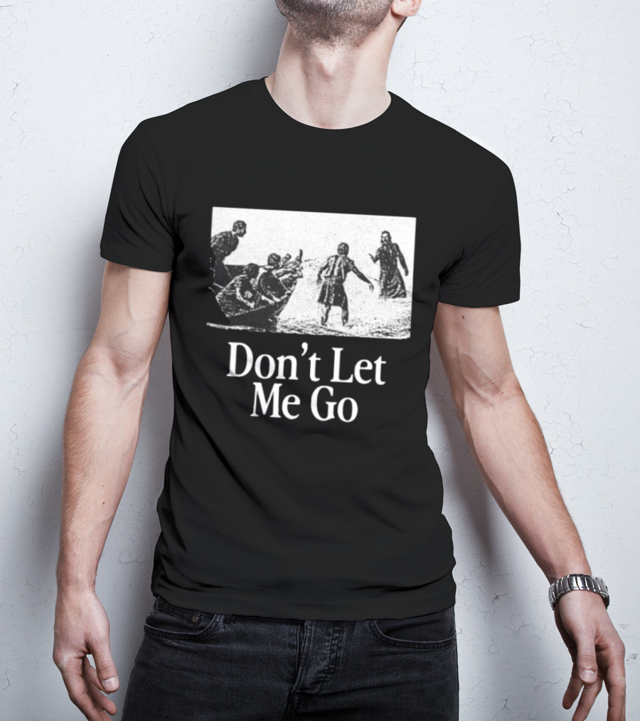 The Chosen Gifts Store Don't Let Me Go Crewneck Biblical Sea Scene T-Shirt