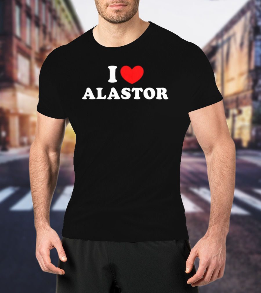 I Love Alastor Hazbin Hotel Radio Demon T-Shirt