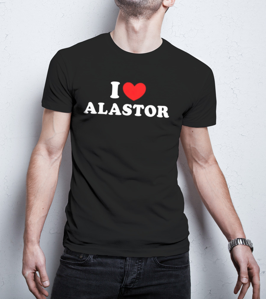 I Love Alastor Hazbin Hotel Radio Demon T-Shirt