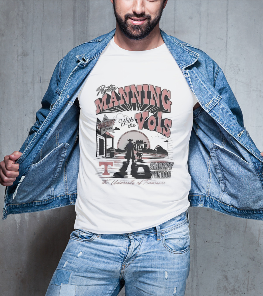 The Sheriff Manning With The Vols Smokey Returns To Rocky Top Tennessee T-Shirt