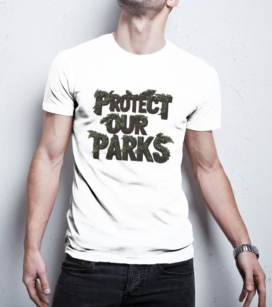 Protect Our Parks Nature Conservation Environment T-Shirt