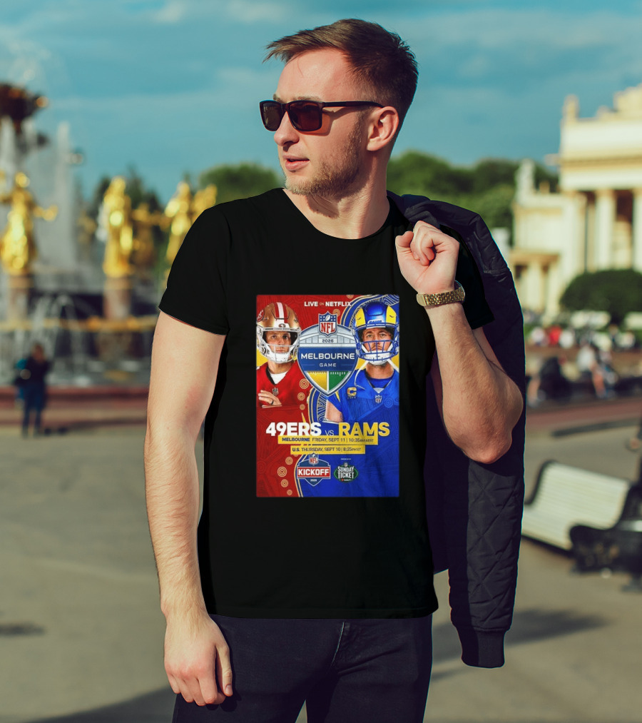 San Francisco 49ers Vs Los Angeles Rams Melbourne Game 2026 NFL September 10 11 Live On Netflix T-Shirt