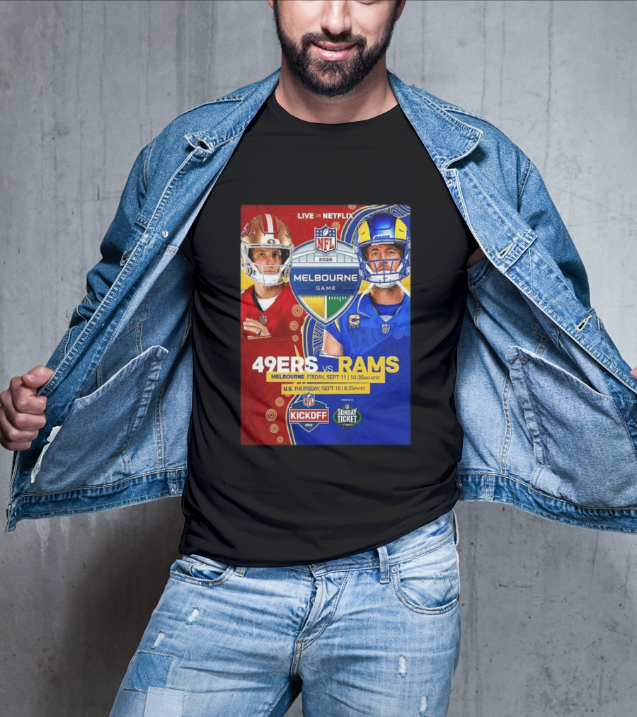 San Francisco 49ers Vs Los Angeles Rams Melbourne Game 2026 NFL September 10 11 Live On Netflix T-Shirt