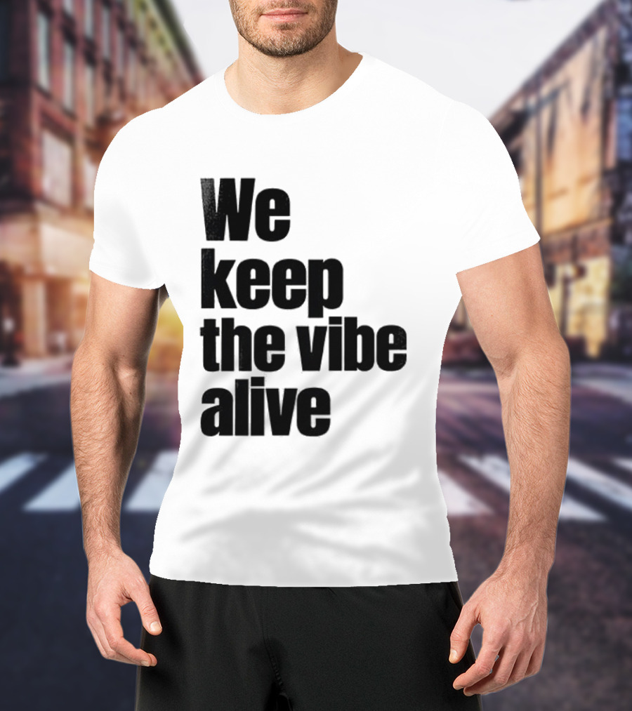 Dive To Five We Keep The Vibe Alive T-Shirt