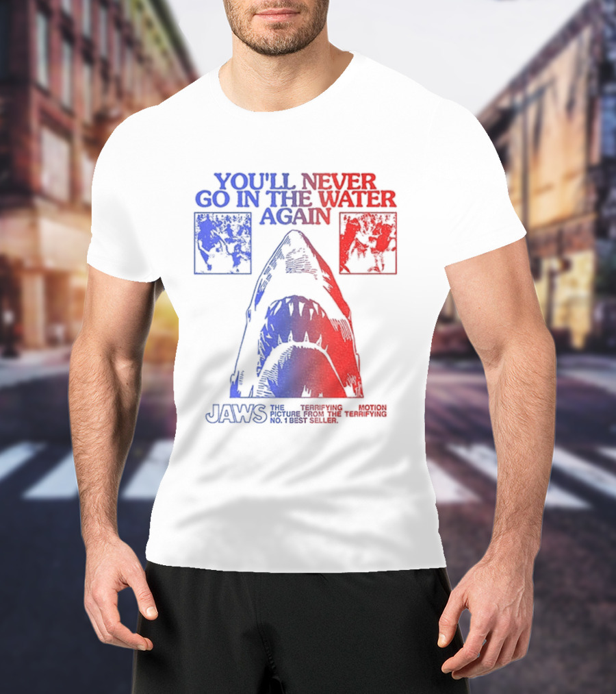 Jaws You'll Never Go In The Water Again Shark T-Shirt
