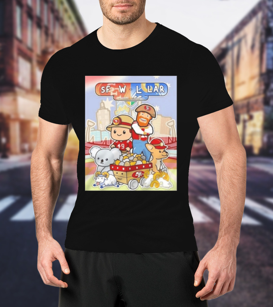 San Francisco 49ers Dig Up A Win SF W L LAR Australia T-Shirt