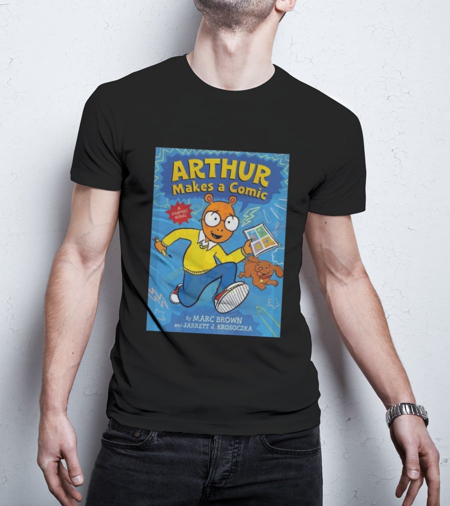 Arthur Makes A Comic A Graphic Novel By Marc Brown And Jarrett J. Krosoczka T-Shirt