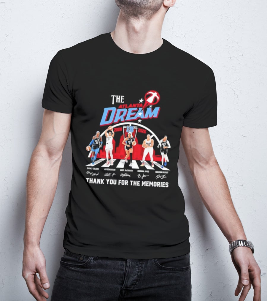 The Atlanta Dream Thank You For The Memories Sydney Colson Alyssa De Rand Angel Mccoughty Brionna Jones Chelsea Gray T-Shirt