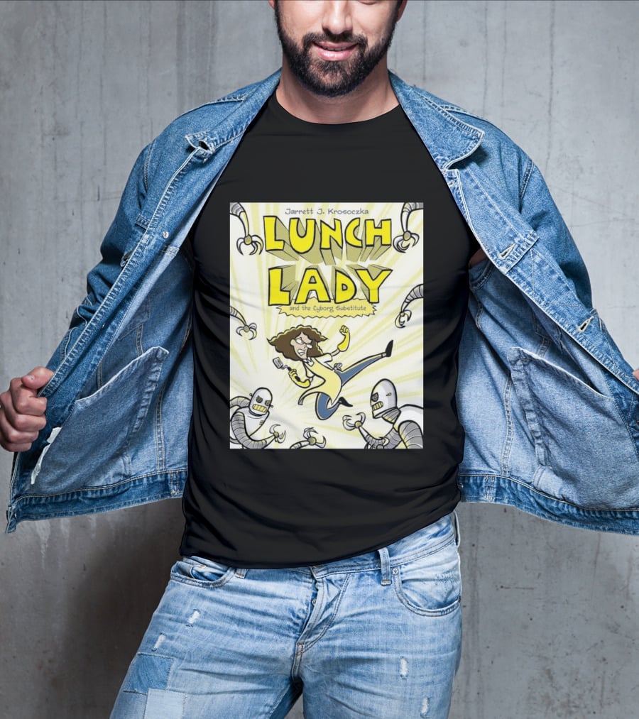 Jarrett J. Krosoczka Lunch Lady And The Cyborg Substitute Robots Fighting T-Shirt