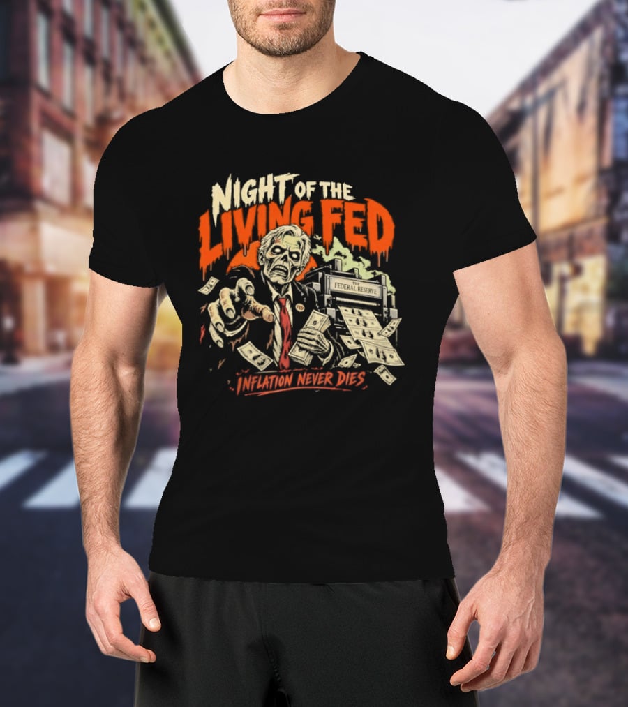 Night Of The Living Fed Inflation Never Dies Zombie Banker T-Shirt