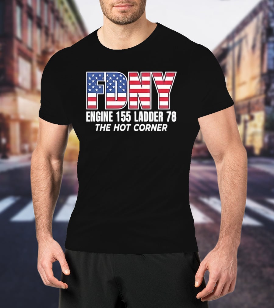 FDNY Engine 155 Ladder 78 The Hot Corner American Flag Edition T-Shirt