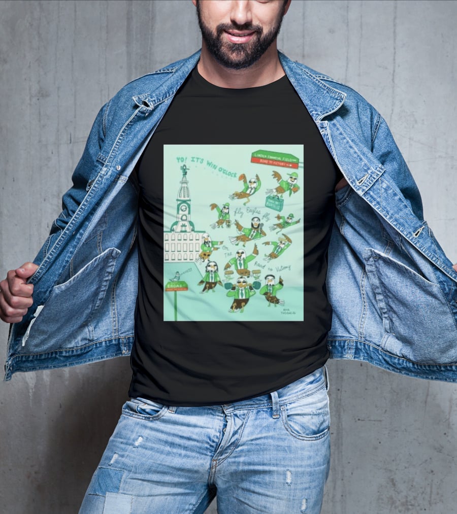 Yo It's Win O' Philadelphia Eagles Fly Eagles Fly On The Road To Victory Lincoln Financial Field T-Shirt