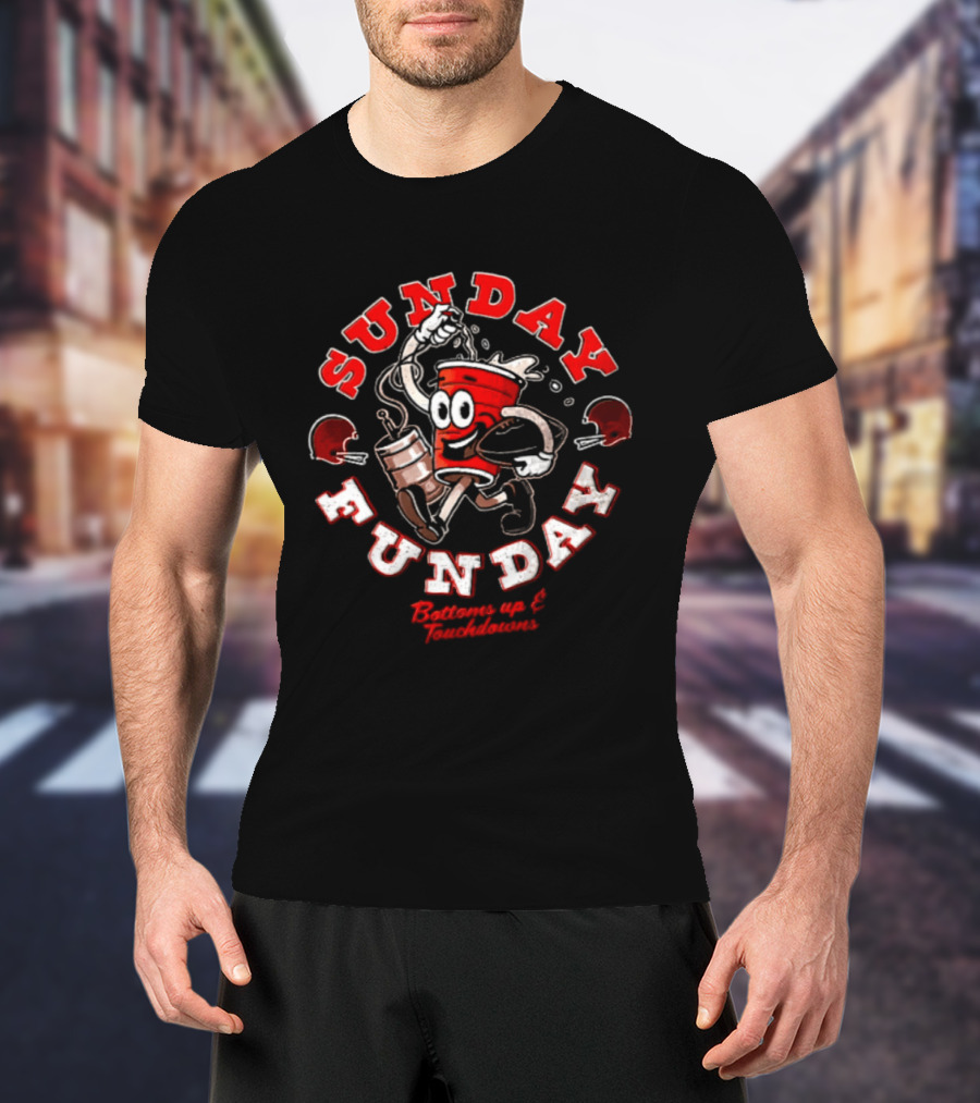 Sunday Funday Bottoms Up And Touchdowns Cleveland Football Party T-Shirt