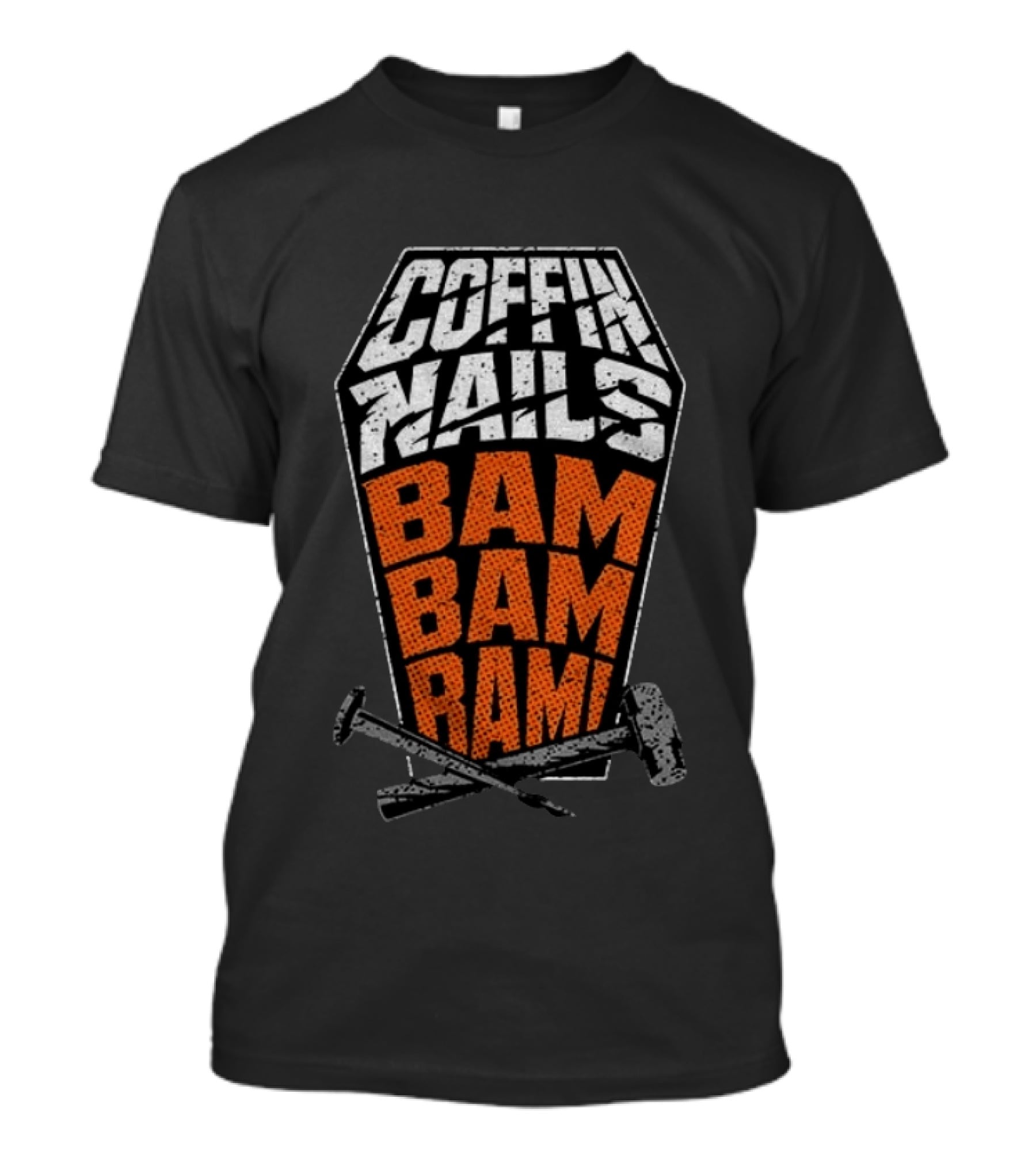 Coffin Nails Bam Bam Bam Hammer And Nails T-Shirt
