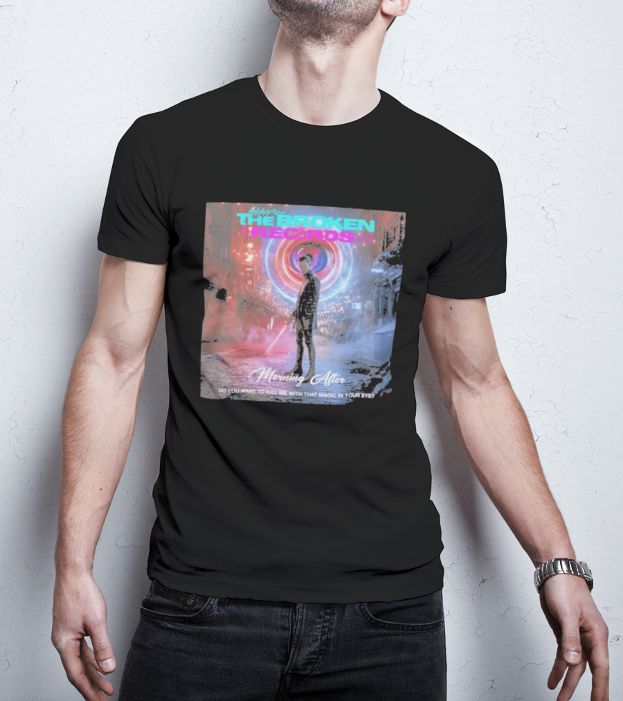 Morning After The Broken Records Magic In Your Eye T-Shirt