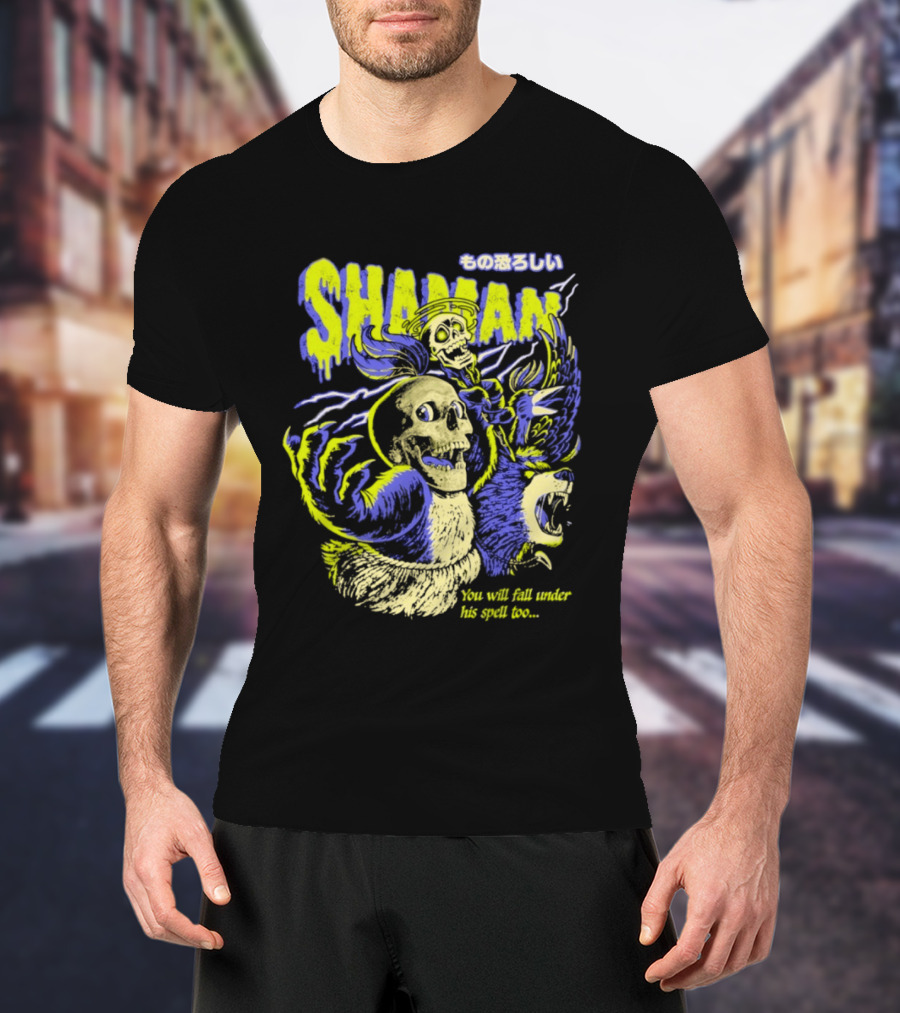 SHAMAN You Will Fall Under His Spell Too T-Shirt