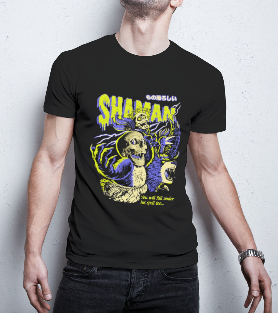 SHAMAN You Will Fall Under His Spell Too T-Shirt