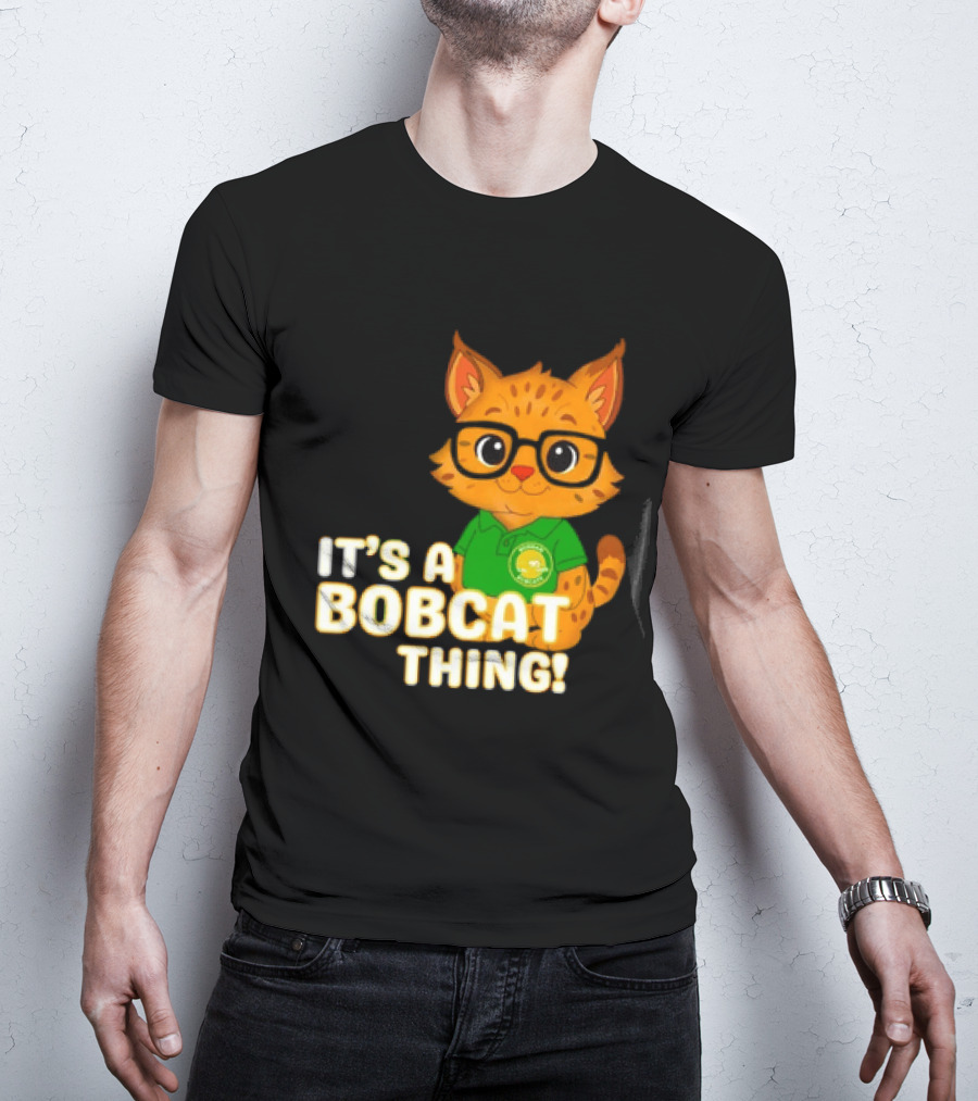 It's A Bobcat Thing With Glasses And Green Polo T-Shirt