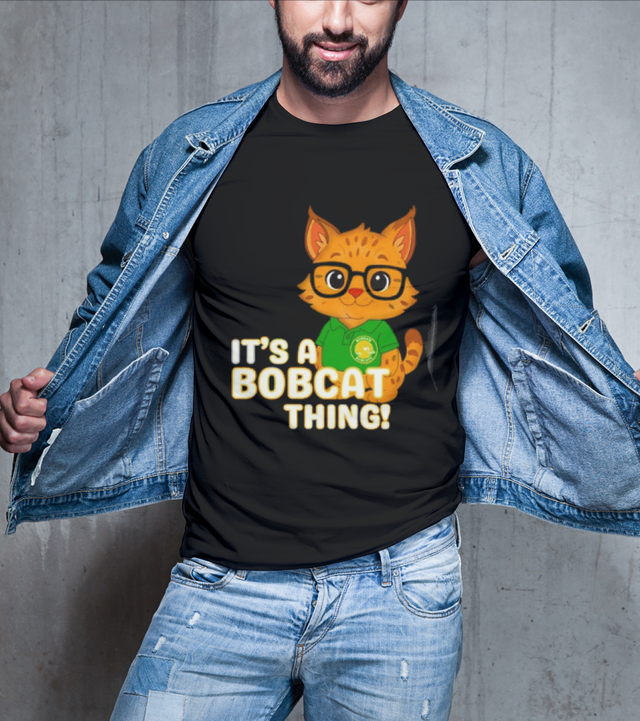 It's A Bobcat Thing With Glasses And Green Polo T-Shirt
