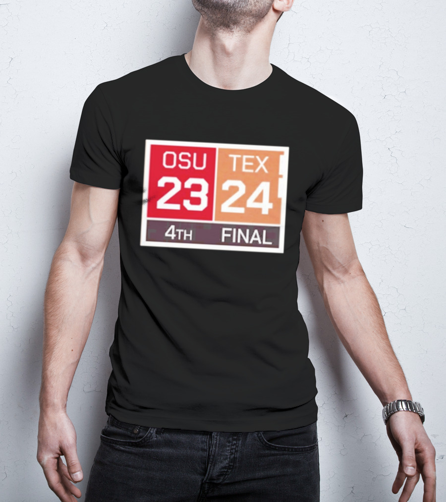 OSU 23 Texas 24 4th Quarter Final Score Comeback Victory T-Shirt