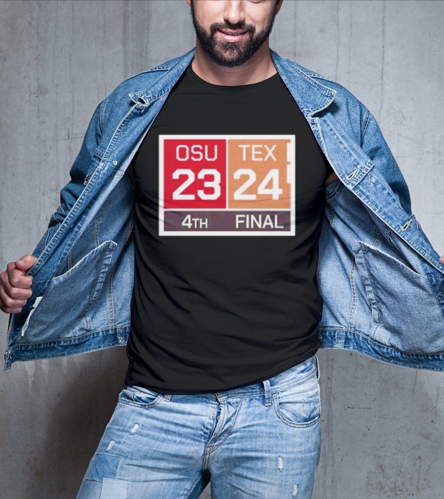 OSU 23 Texas 24 4th Quarter Final Score Comeback Victory T-Shirt