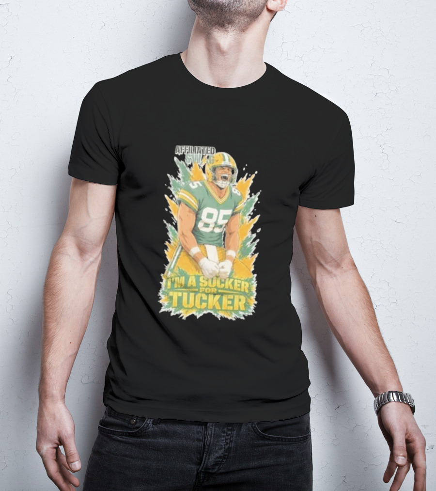 I'm A Sucker For Tucker Green Bay Packers 85 Affiliated SWAG T-Shirt