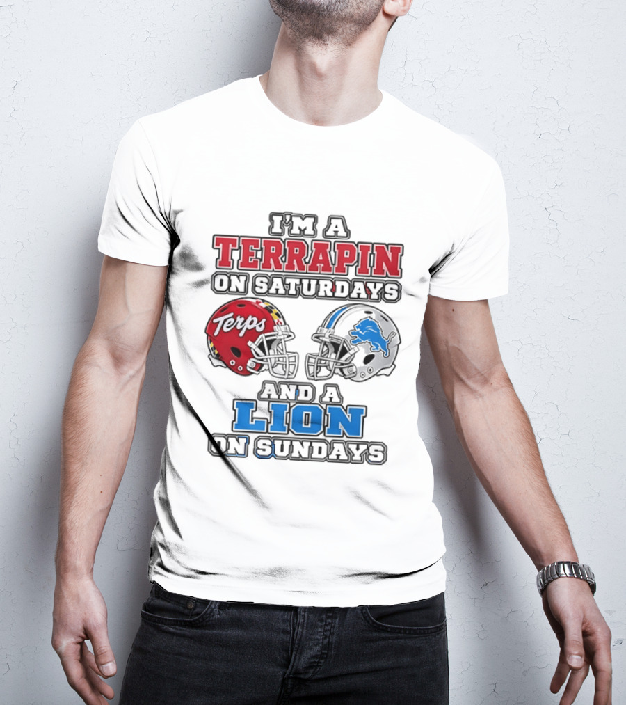 I'm A Terrapin On Saturdays Terps Helmet And A Lion On Sundays Football T-Shirt