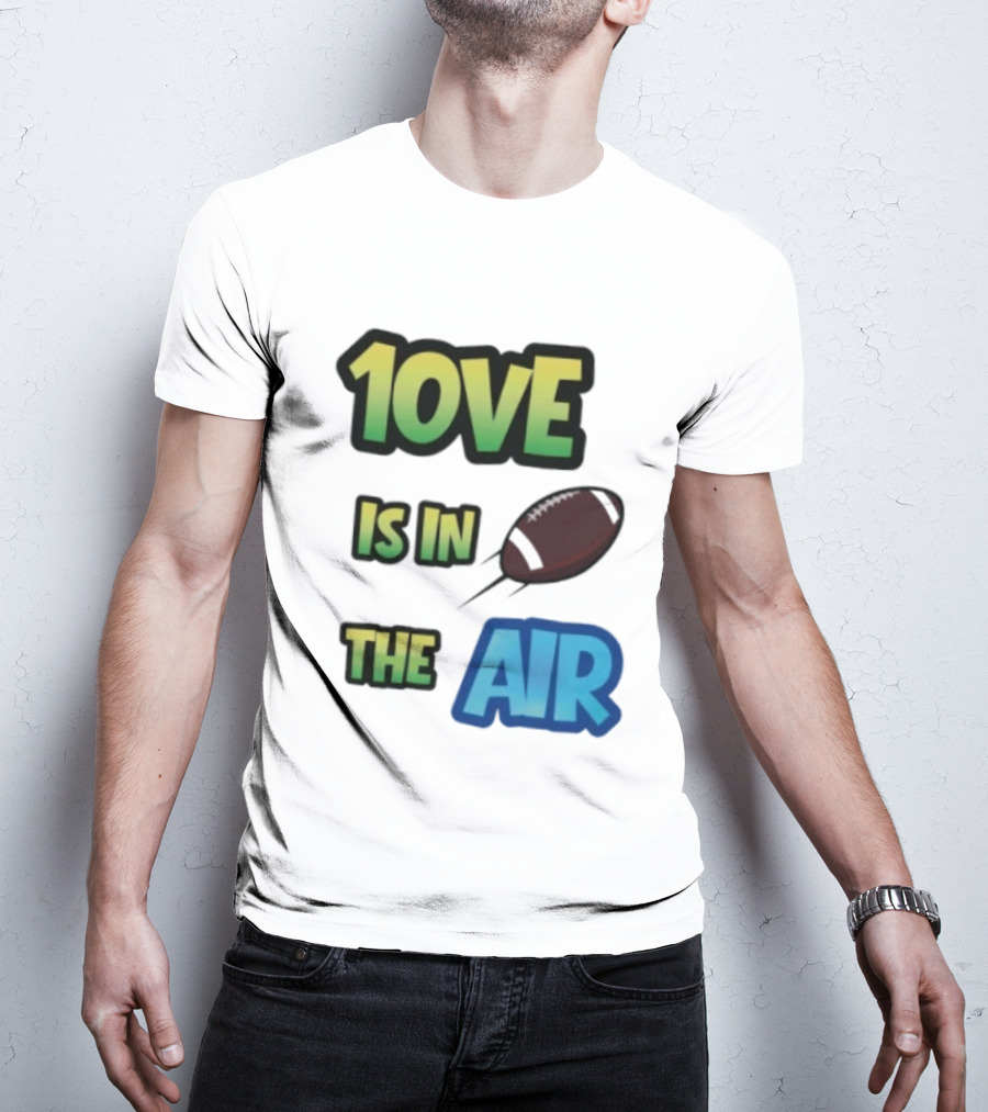 Jordan Love 1ove Is In The Air Green Bay Packers Football T-Shirt