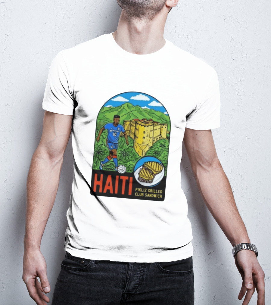 Haiti Soccer Player Pikliz Grilled Club Sandwich Historical Fortress Mountain Scene T-Shirt