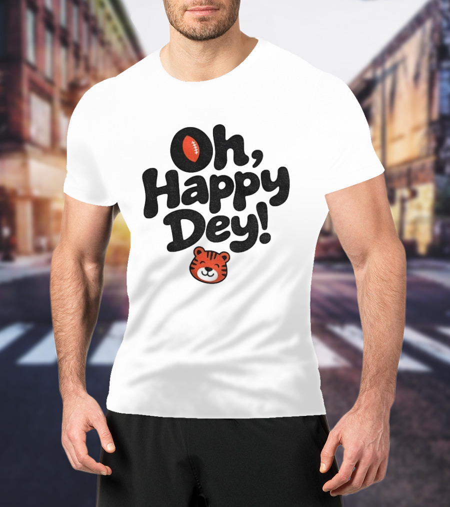 Oh Happy Dey Cincinnati Bengals Football Tiger T-Shirt