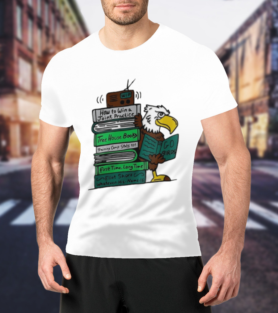 Philadelphia Eagles Go Birds How To Win A Joint Practice Tree House Books Training Camp Stats First Time Long Time Eliot Short T-Shirt