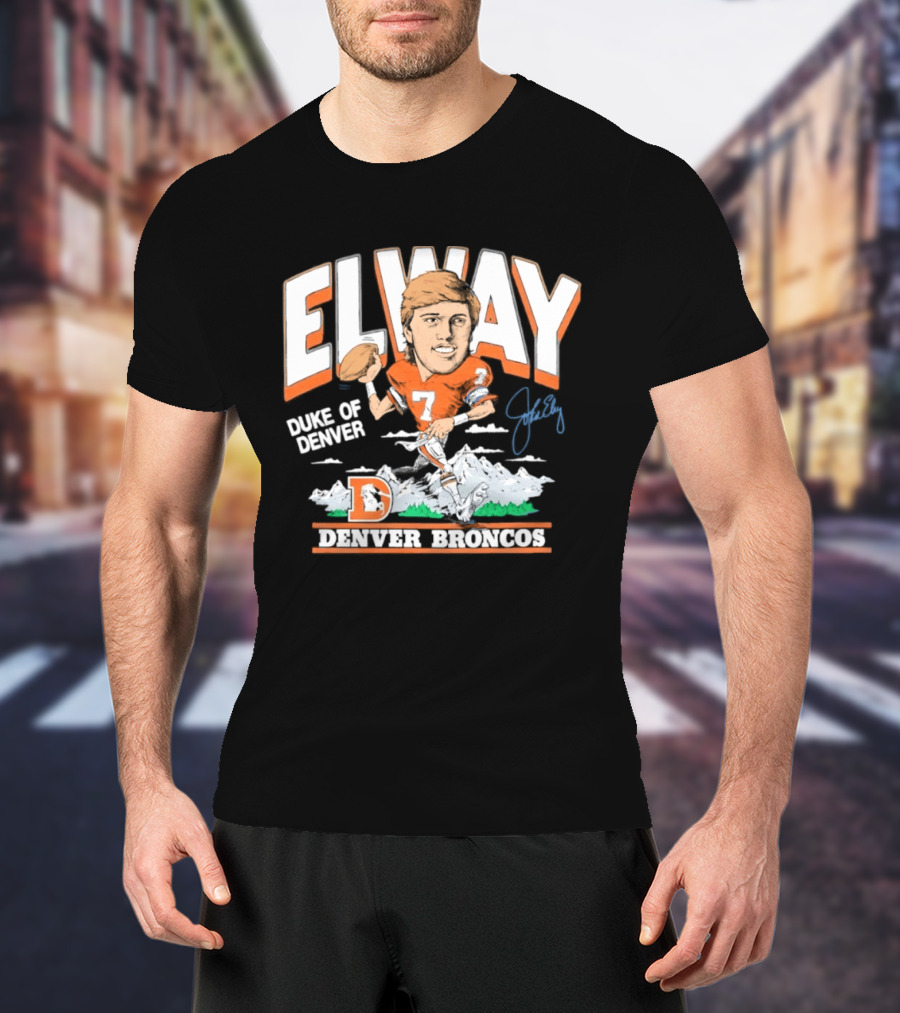 Elway Duke Of Denver Broncos Quarterback Signature Iconic Mountain Denver T-Shirt