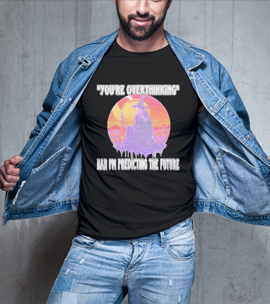 You're Overthinking Nah I'm Predicting The Future Wizard Purple Cloak Mystical Scene T-Shirt
