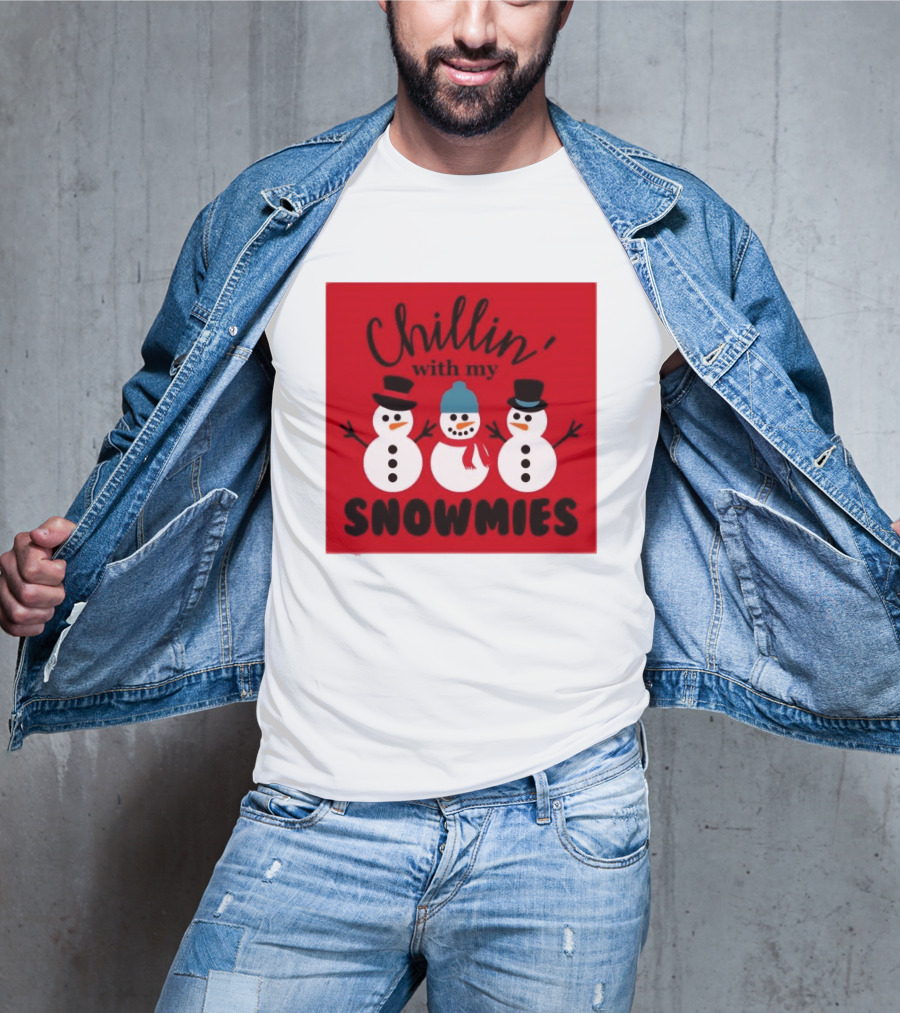 Chillin With My Snowmies Snowman Friends Winter Humor T-Shirt