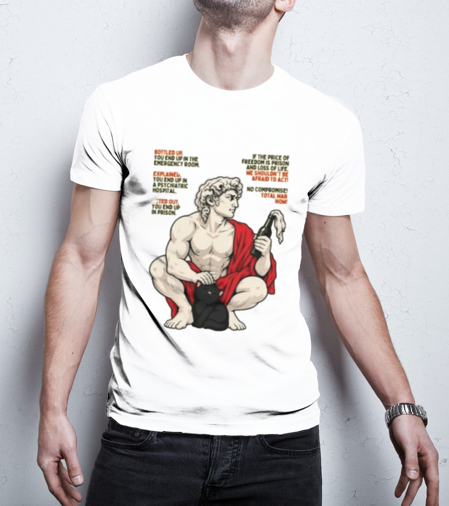 David Statue Bottled Up Freedom Total War No Compromise Now T-Shirt