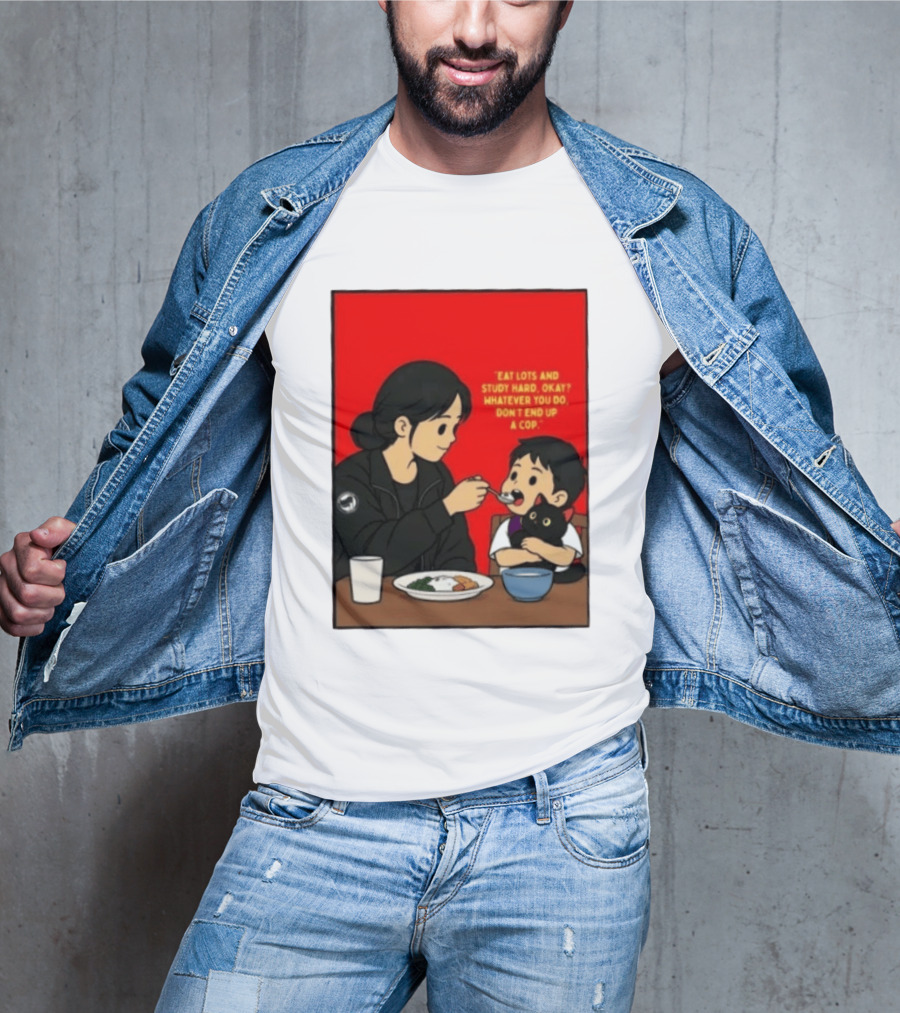 Eat Lots Study Hard Don't End Up A Cop Mother Feeding Child With Black Cat And Red T-Shirt