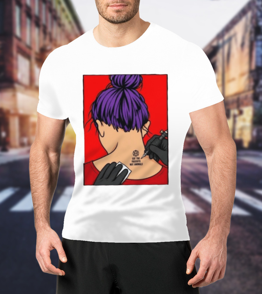 Eat The Fascists Not Animals Tattoo Anarchist Purple Hair Red T-Shirt