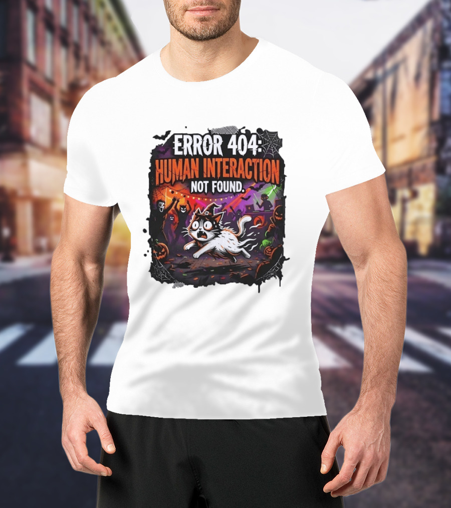 Error 404 Human Interaction Not Found Halloween Cat Spooky Party Scene T-Shirt