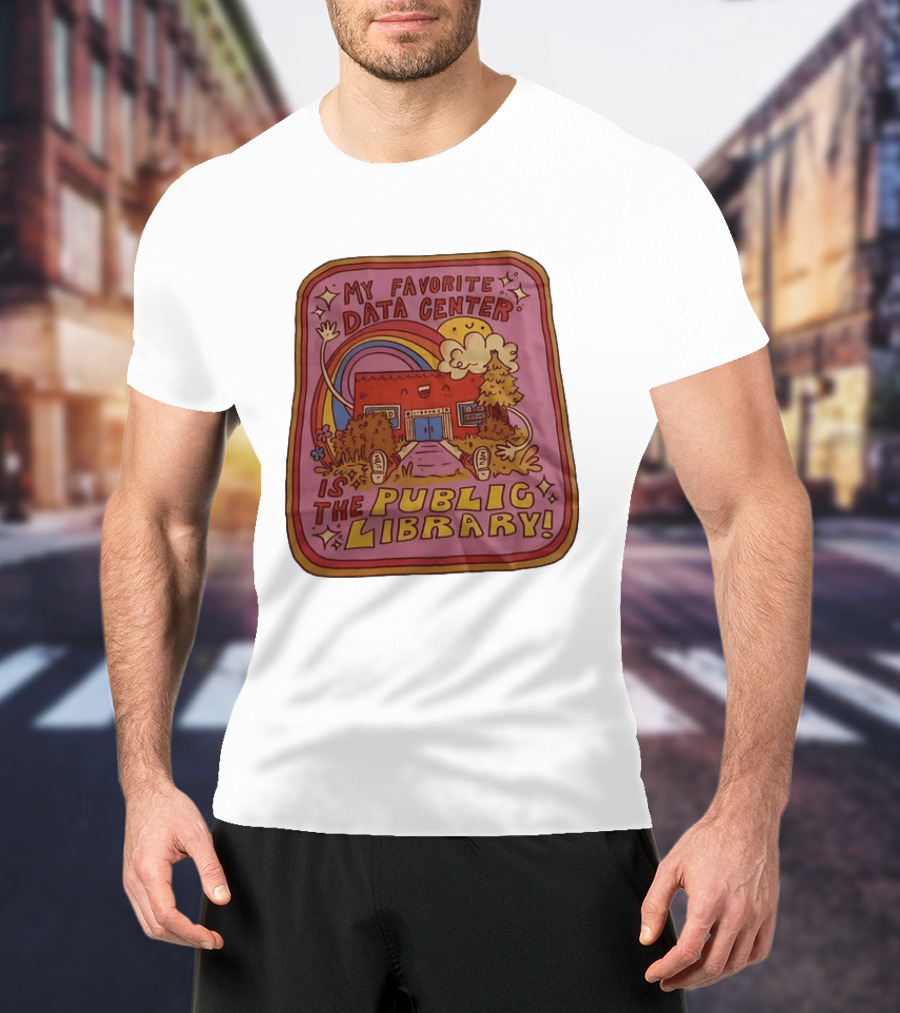 My Favorite Data Center Is The Public Library Rainbow Cartoon Library Scene T-Shirt