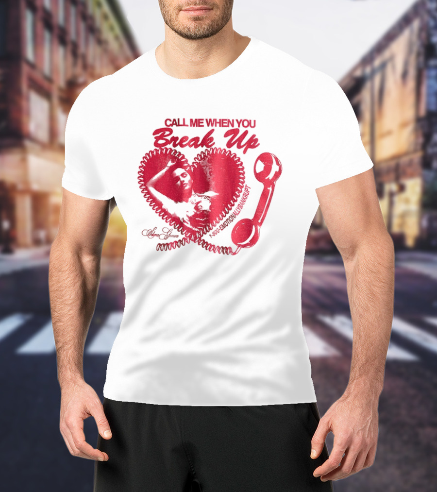 Selena Gomez Call Me When You Break Up Heart Wrench T-Shirt