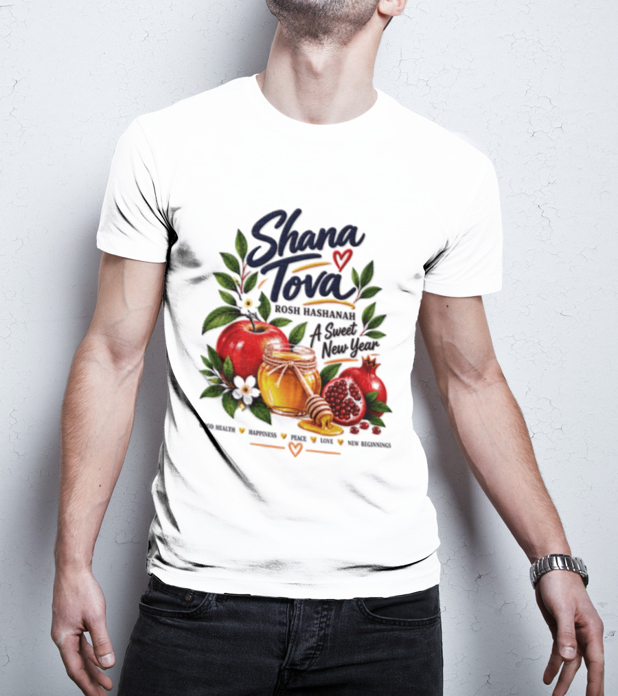 Shana Tova Rosh Hashanah Sweet New Year Good Health Happiness Peace Love T-Shirt